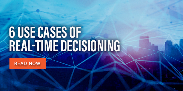 6 Use Cases for Real-Time Decisioning Blog Banner CTA 6 Use Cases for Real-Time Decisioning