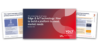 STL Partners Report — Edge & IoT Technology: How To Build a Platform To Meet Market Needs