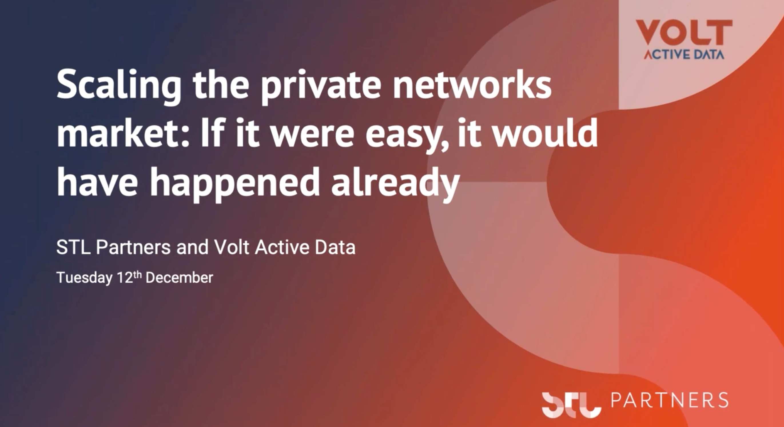 Scaling the Private Networks Market: If it were easy, it would have happened already​