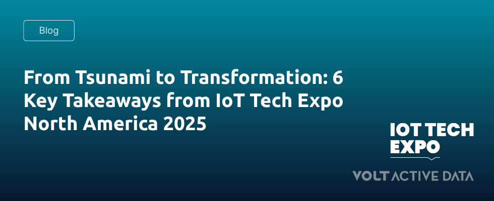 From Tsunami to Transformation: 6 Key Takeaways from IoT Tech Expo North America 2025