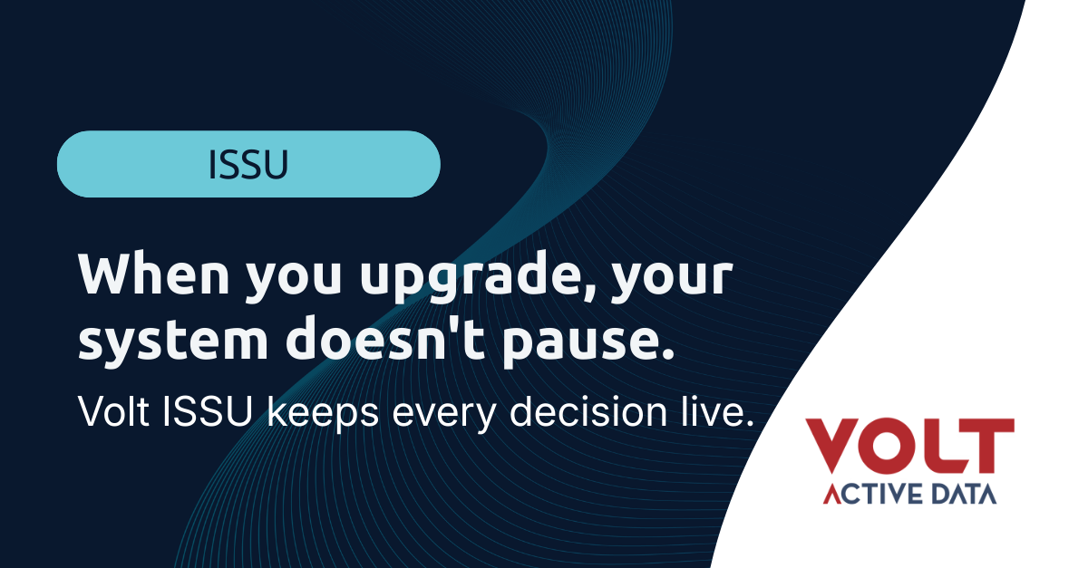 In-Service Software Upgrade (ISSU) | Volt Active Data