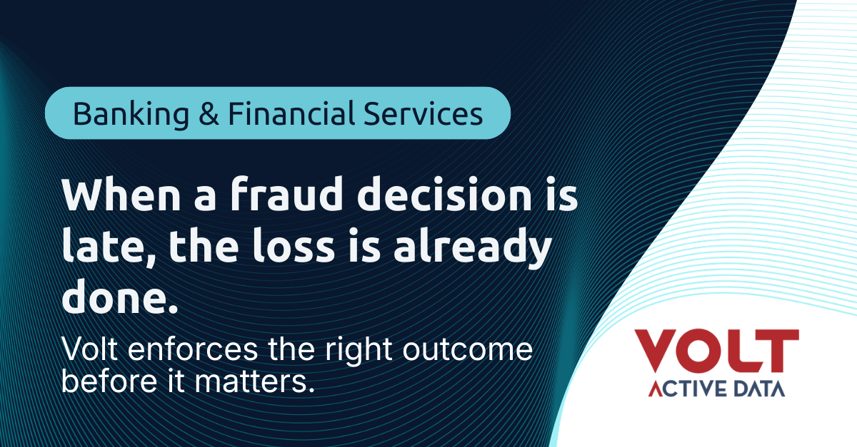 Financial Services Decisioning in Real Time | Volt Active Data