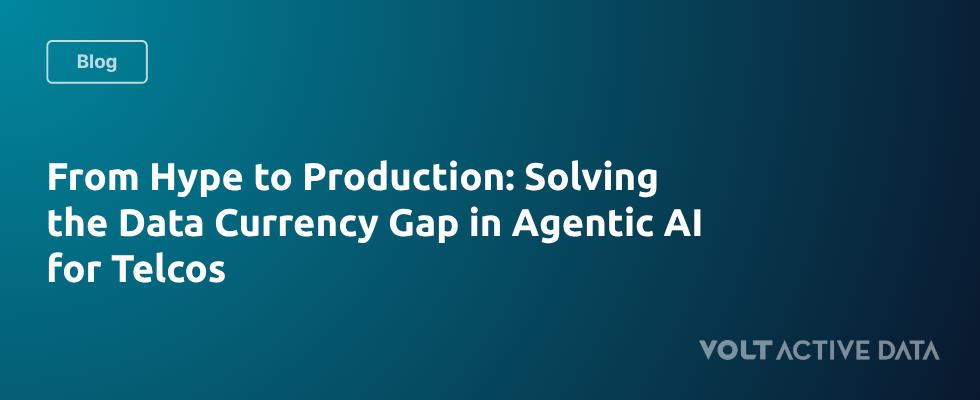 From Hype to Production: Solving the Data Currency Gap in Agentic AI for Telcos